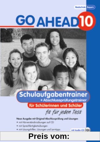 Go Ahead 10. Schulaufgaben- und Prüfungstrainer - Neubearbeitung, inkl. CDs, Lösungen und Original-Abschlussprüfung